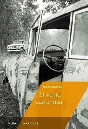 El viento que arrasa | Selva Almada