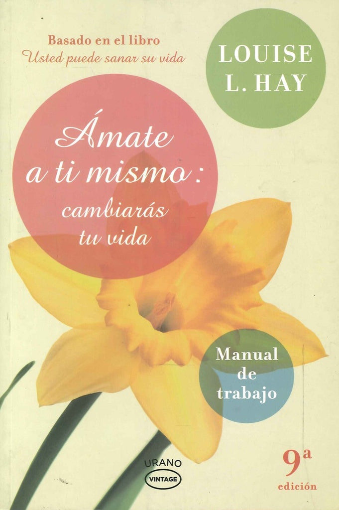 Amate a ti mismo: cambiaras tu vida* | Louise L. Hay