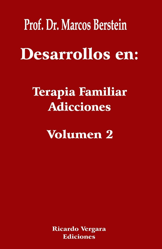 Desarrollos en terapia familar y adicciones | Marcos Berstein