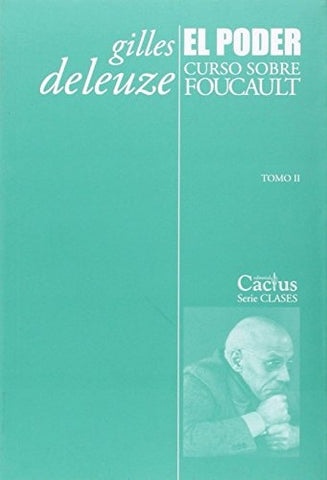 El poder. Curso sobre Foucault | Gilles Deleuze