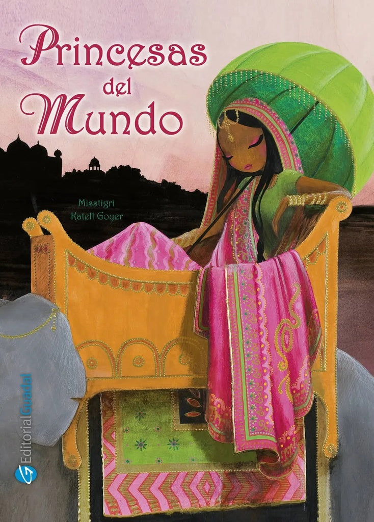 PRINCESAS DEL MUNDO.. | MISSTIGRI/GOYER