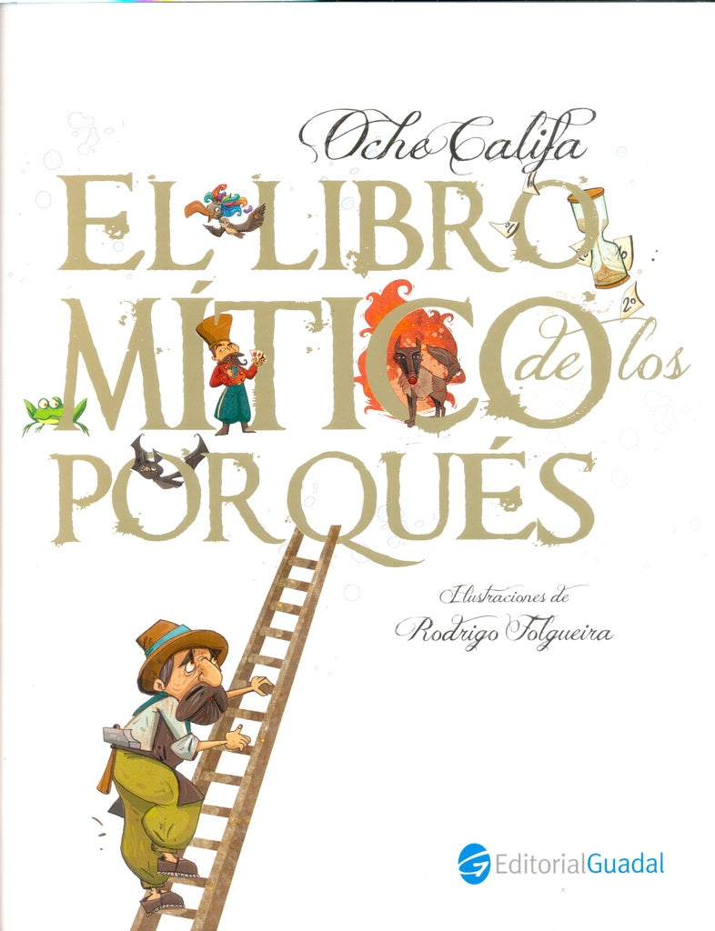 El libro mítico de los porqués. IMM | Oche Califa