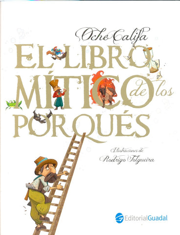 El libro mítico de los porqués. IMM | Oche Califa