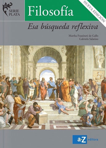 FILOSOFIA ESA BUSQUEDA REFLEXIVA.. | Martha Frassineti de Gallo