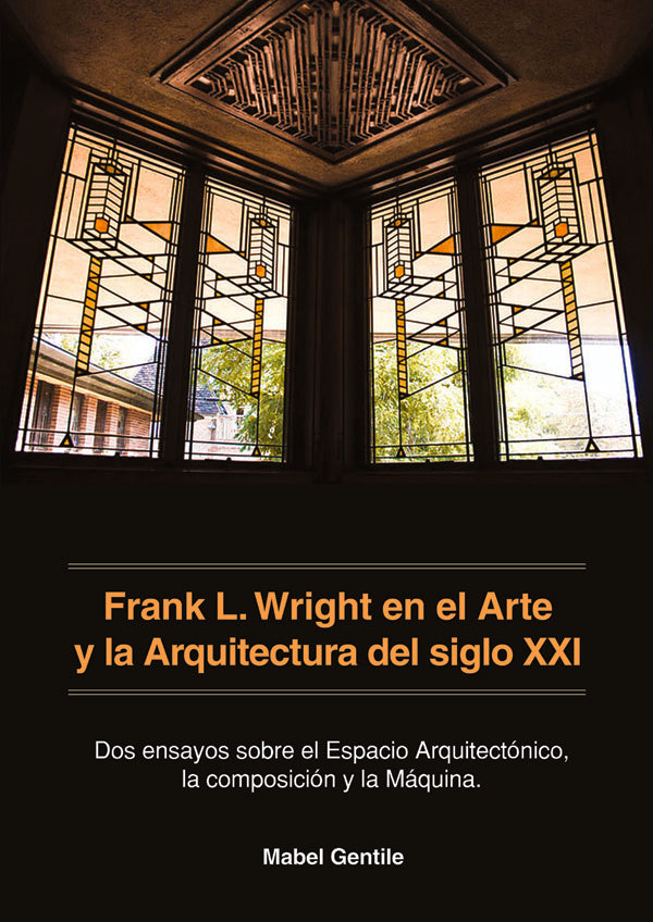 Frank L. Wright en el Arte y la Arquitectura del siglo XXI | GENTILE, Gentile