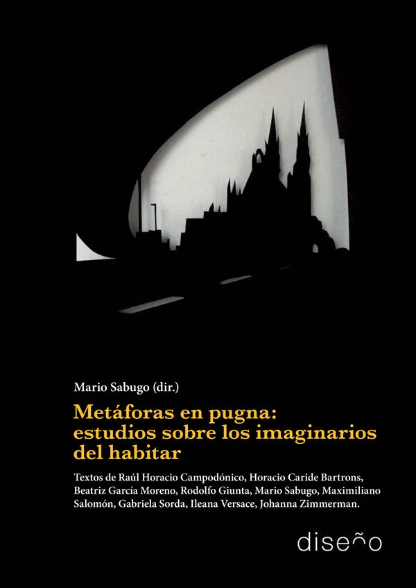 Metáforas en pugna: estudios sobre los imaginarios del habitar | MARIO SABUGO