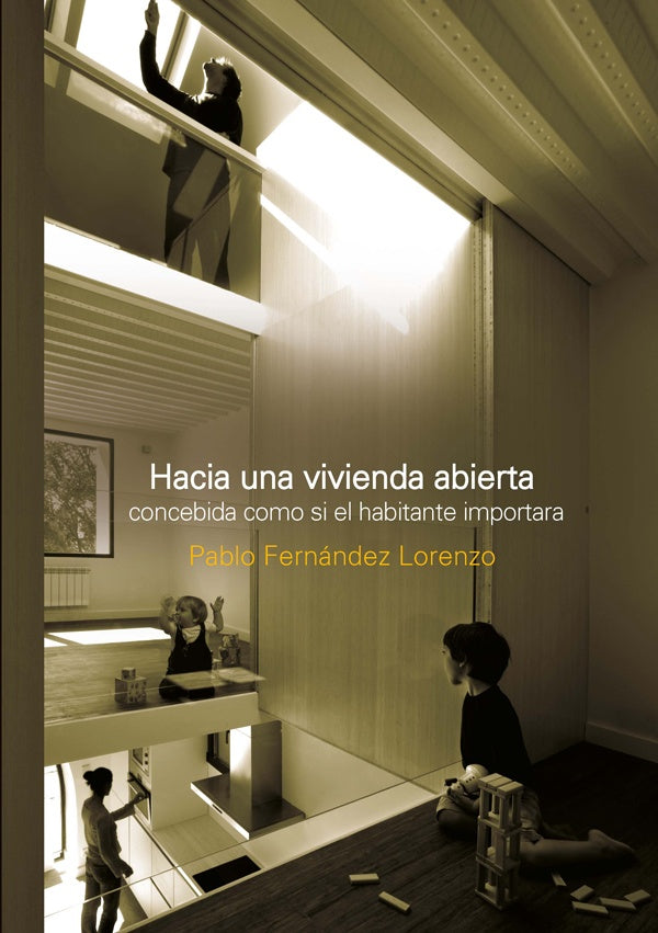 Hacia una vivienda abierta | Pablo Fernández Lorenzo