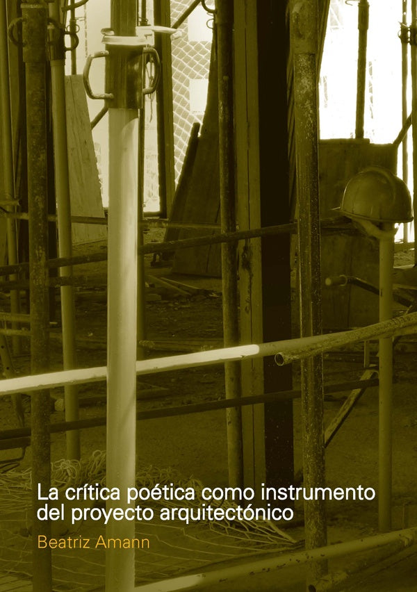 La crítica poética como instrumento del proyecto arquitectónico | Beatriz Amann