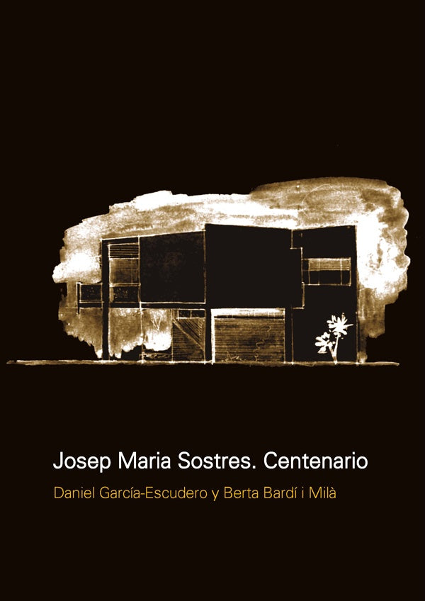 Josep Maria Sostres. Centenario | García Escudero, GARCIA-ESCUDERO