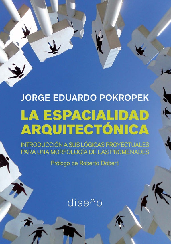 La espacialidad arquitectonica  | JORGE POKROPEK