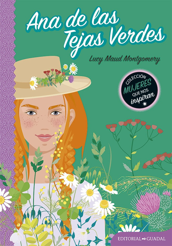 ANA DE LAS TEJAS VERDES (COLECCION MUJERES QUE NOS INSPIRAN).. | Lucy Maud Montgomery
