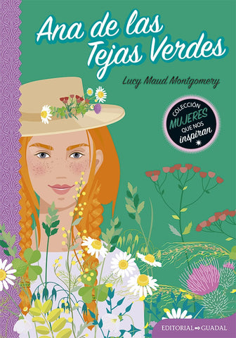 ANA DE LAS TEJAS VERDES (COLECCION MUJERES QUE NOS INSPIRAN).. | Lucy Maud Montgomery