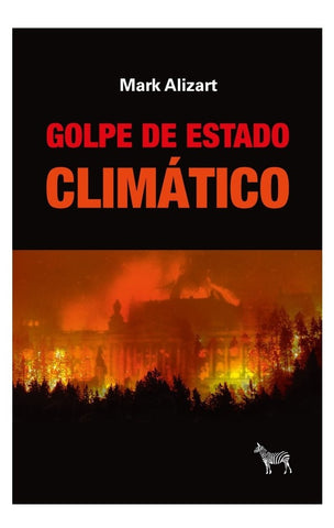 GOLPE DE ESTADO CLIMÁTICO.. | Mark Alizart