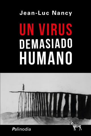 UN VIRUS DEMASIADO HUMANO*.. | Jean Luc Nancy
