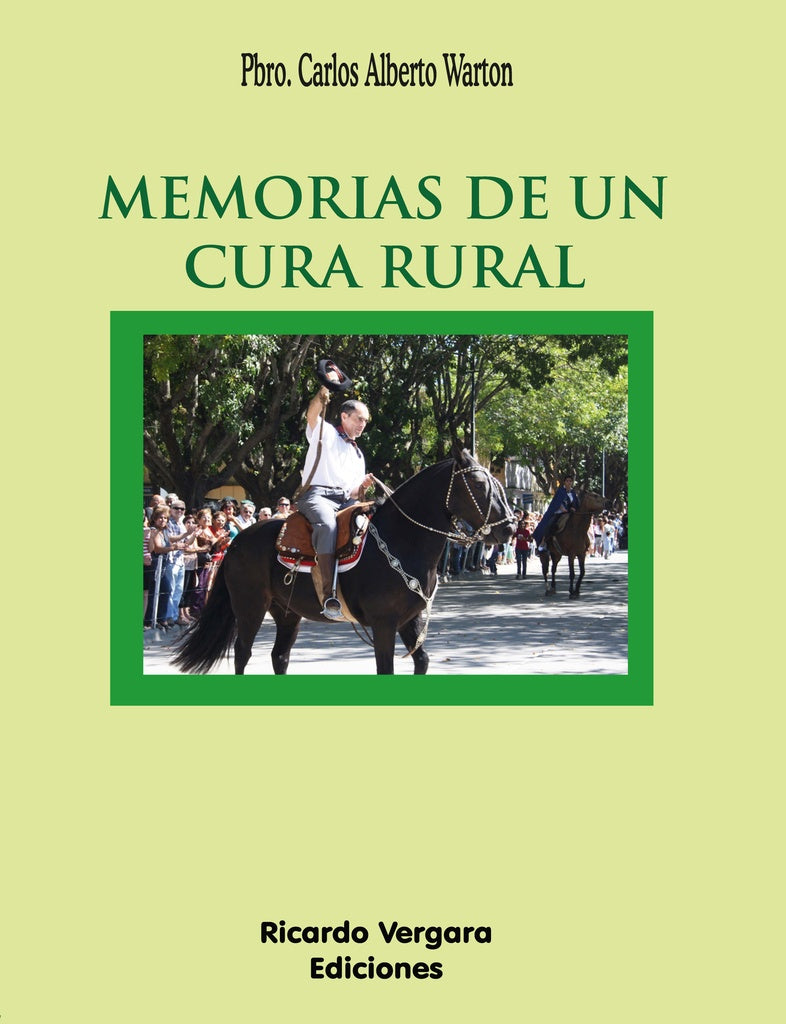 Memorias de un cura rural | Carlos Alberto  Warton