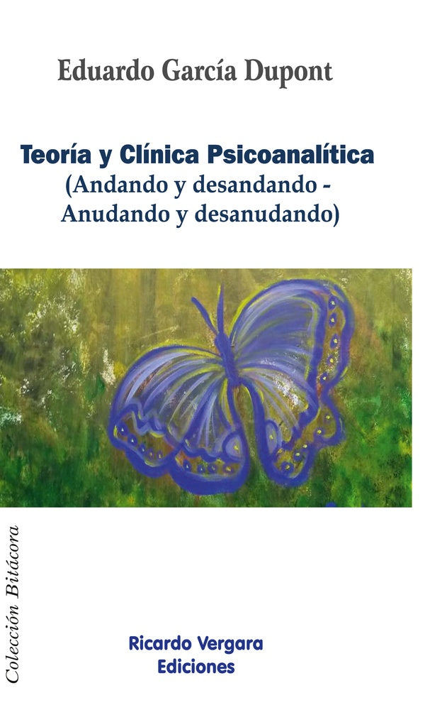 Teoría y clínica psicoanalítica | Eduardo García Dupont