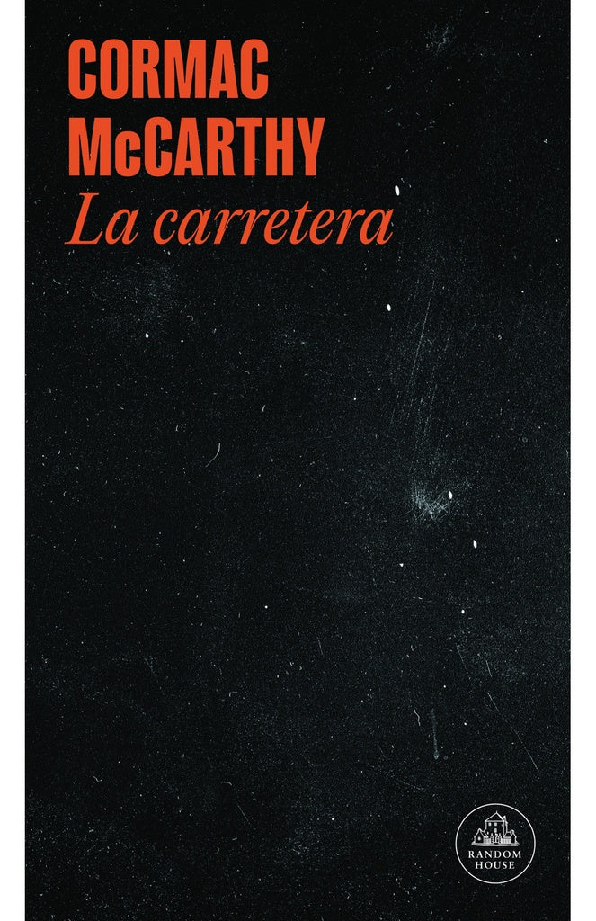 LA CARRETERA.. | Cormac McCarthy