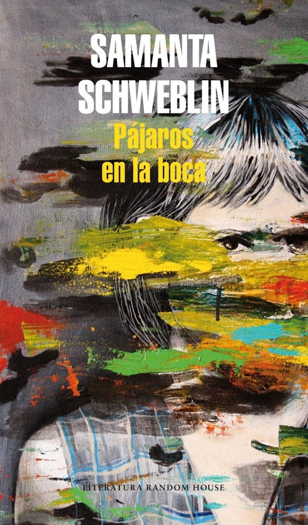 PAJAROS EN LA BOCA | SAMANTA SCHWEBLIN