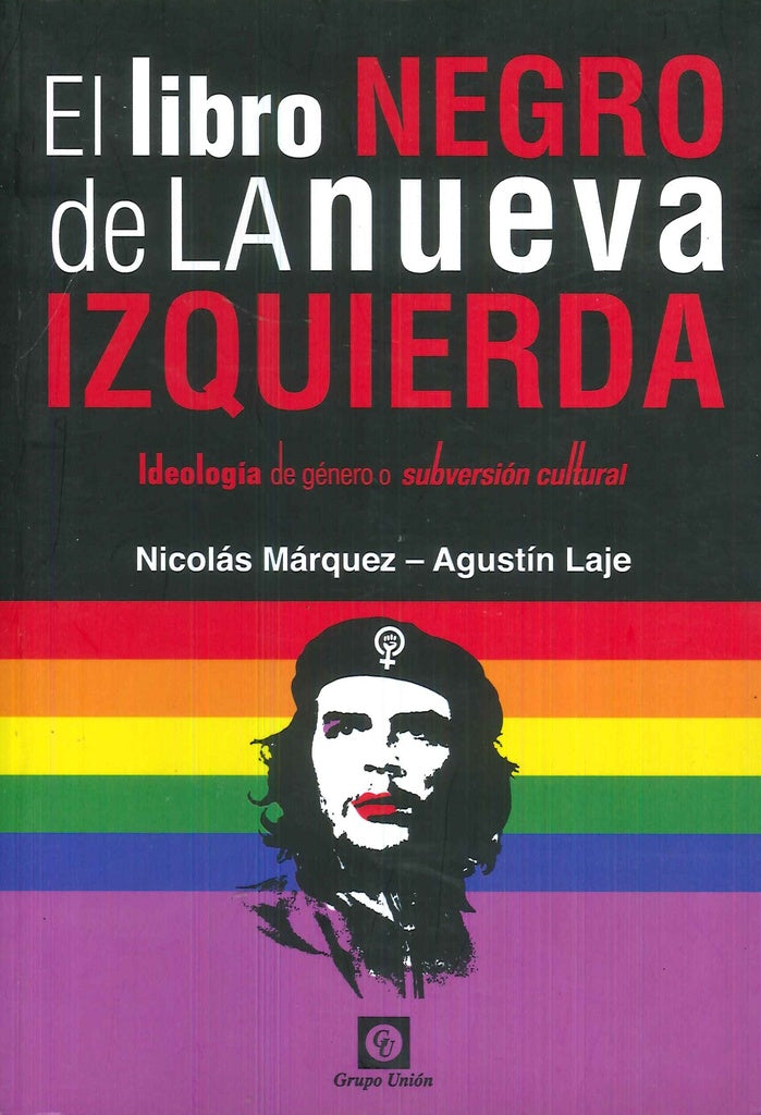 El libro negro de la nueva izquierda | Márquez, Laje