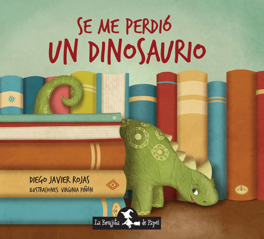 SE ME PERDIO UN DINOSAURIO.. | Virginia Maria Piñon