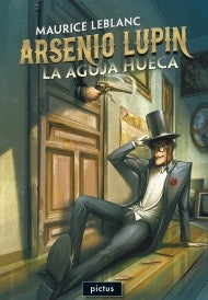 ARSENIO LUPIN LA AGUJA HUECA  | Maurice Leblanc