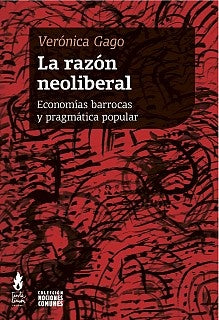 LA RAZON NEOLIBERAL | Verónica Gago