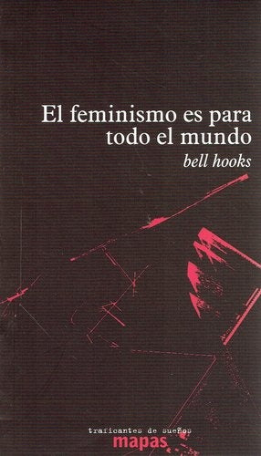EL FEMINISMO ES PARA TODO EL MUNDO | Bell Hooks