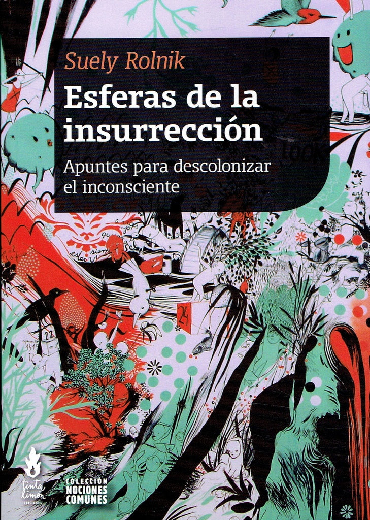 ESFERAS DE LA INSURRECCIÓN..* | Suely Rolnik