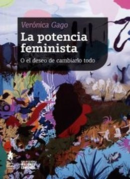LA POTENCIA FEMINISTA.. | Verónica Gago