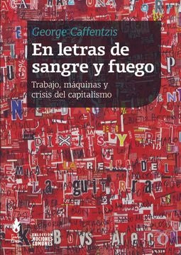 EN LETRAS DE SANGRE Y FUEGO.. | GEORGE  CAFFENTZIS