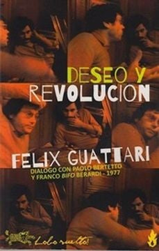DESEO Y REVOLUCIÓN | Félix Guattari