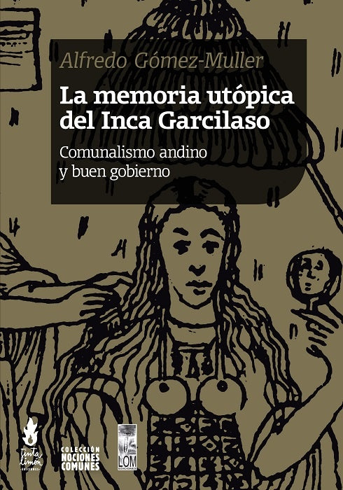 LA MEMORIA UTOPICA DEL INCA GARCILASO.. | ALFREDO GOMEZ