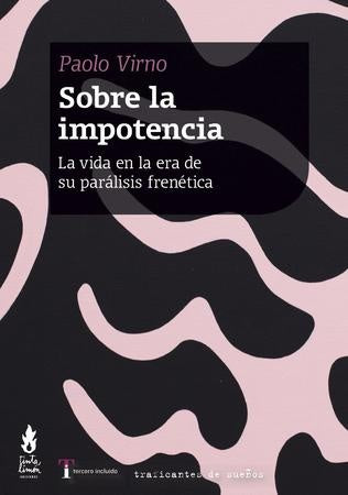 SOBRE LA IMPOTENCIA .. | Paolo Virno