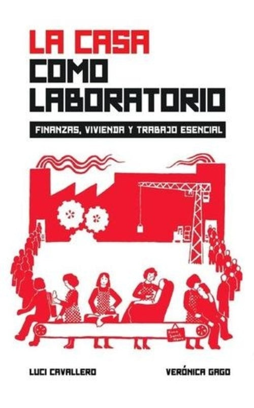 La casa como laboratorio  | Cavallero, Gago