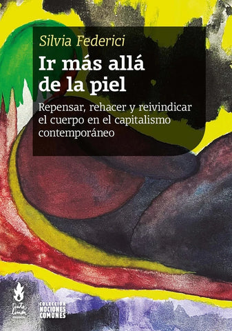 Ir más allá de la piel  | Silvia Federici