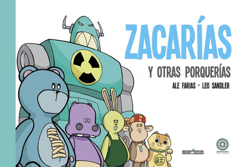 ZACARIAS Y OTRAS PORQUERIAS.. | ALE FARIAS