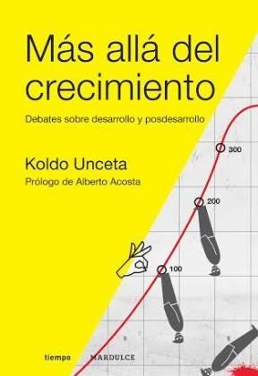 Mas alla del crecimiento. Debates sobre desarrollo y posdesarrollo | Ko Un