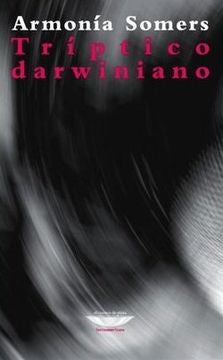 TRIPTICO DARWINIANO.. | Armonía Somers