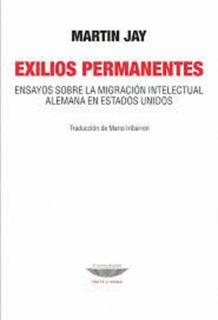 EXILIOS PERMANENTES | Martin Jay