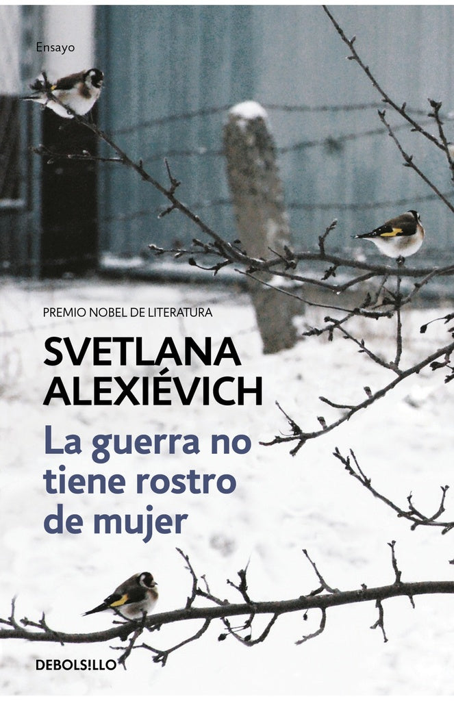LA GUERRA NO TIENE ROSTRO DE MUJER* | Svetlana Alexievich