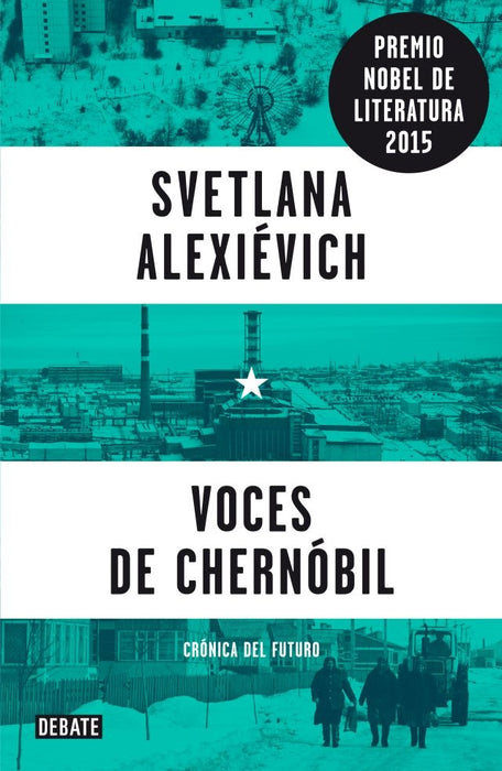 VOCES DE CHERNOBIL*.. | Svetlana Alexievich