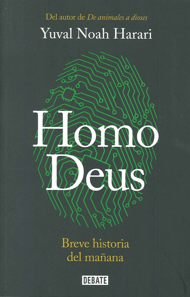 HOMO DEUS. BREVE HISTORIA DEL MAÑANA* | Yuval Noah Harari