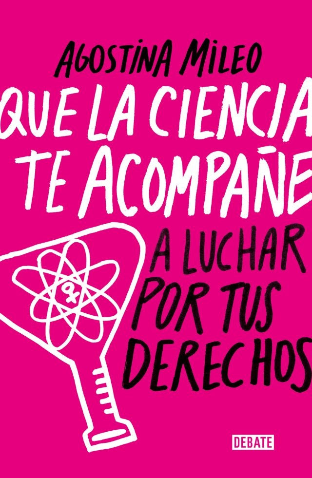 Que la ciencia te acompañe  | Agostina  Mileo