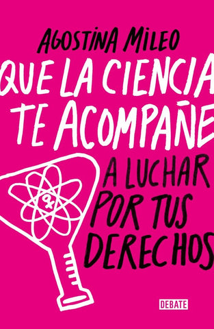 Que la ciencia te acompañe  | Agostina  Mileo