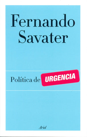 Politica de urgencia | Fernando Savater
