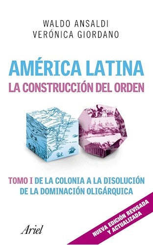 America Latina. Laconstrucción del orden. Tomo 1-fallado | Waldo Ansaldi