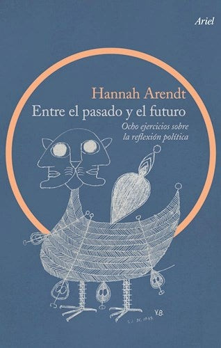 Entre el pasado y el futuro  | Hannah Arendt
