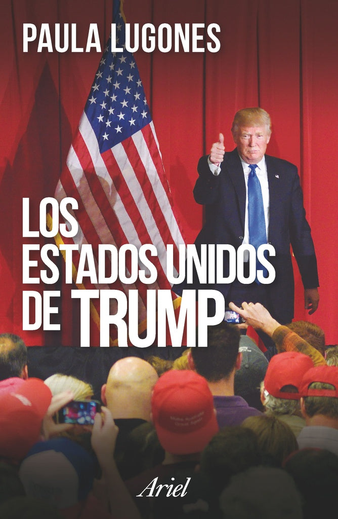 LOS ESTADOS UNIDOS DE TRUMP.. | Paula Lugones