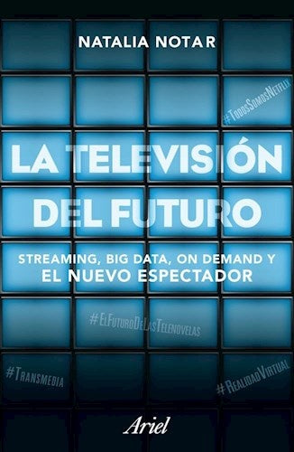 LA TELEVISIÓN DEL FUTURO | NATALIA NOTAR