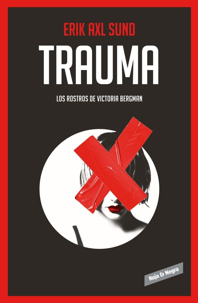 TRAUMA los rostros de victoria bergman | erik axl sund